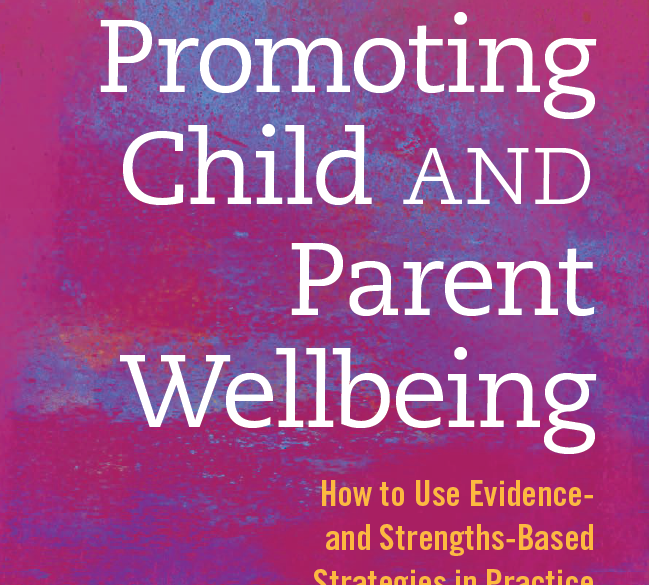 ارتقا سلامت کودک و والدین Promoting Child and Parent Wellbeing