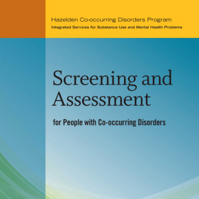 Screening and Assessment for People with Co-occurring Disordersغربالگری و ارزیابی برای افراد دارای اختلالات همزمان